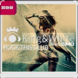 Обкладинка King & White feat. Cimo - Rock This Club (Extended Mix)