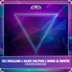 Обкладинка Dj Gollum feat. Alex Hilton & King & White - Higher Ground