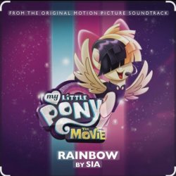 Обкладинка Sia - Rainbow (OST из "My Little Pony ")