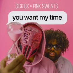 Обкладинка Sickick & Pink Sweat$ - you want my time