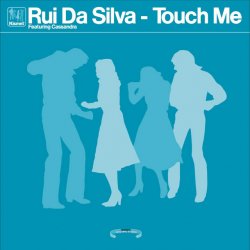 Обкладинка Rui Da Silva ft. Cassandra - Touch Me