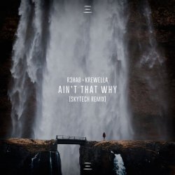 Обкладинка R3hab & Krewella - Ain't That Why