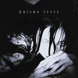 Обкладинка Crier, DJ Anemia, sixnite - poison tearz