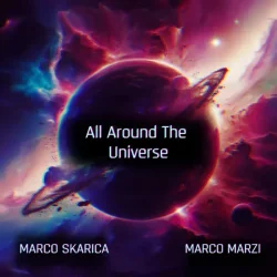 Обкладинка Marco Skarica &Marco Marzi - All Around the Universe