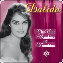 Обкладинка Dalida - Ciao Ciao Bambino