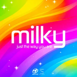 Обкладинка Milky - Just the Way You Are