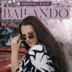 Обкладинка Mentol & D.E.P. - Bailando
