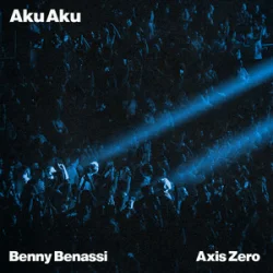 Обкладинка Benny Benassi & AXIS ZERO - Aku Aku