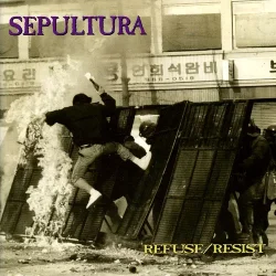 Обкладинка Sepultura - Refuse - Resist