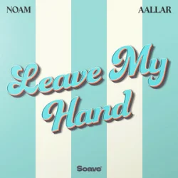 Обкладинка NOAM & AALLAR - Leave My Hand