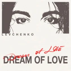Обкладинка Levchenkо - Dream of Love