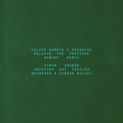 Обкладинка Calvin Harris & Kasabian - Release The Pressure (Rebūke Remix)