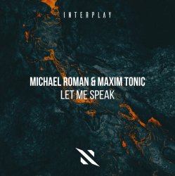 Обкладинка Michael Roman & Maxim Tonic - Let Me Speak