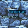 Обкладинка Matt Darey pres. Mash Up - Liberation (Ferry Corsten Remix) Matt Darey pres. Mash Up - Liberation (Ferry Corsten Remix)