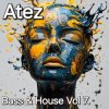 Обкладинка Atez - Bass House Vol7. Atez - Bass House Vol7.