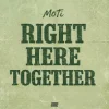 Cover MOTi - Right Here Together MOTi - Right Here Together