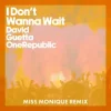 Обкладинка David Guetta & OneRepublic - I Don't Wanna Wait (Miss Monique Remix) David Guetta & OneRepublic - I Don't Wanna Wait (Miss Monique Remix)