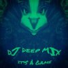 Обкладинка DJ DEEP MIX - IT'S A GAME DJ DEEP MIX - IT'S A GAME