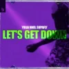 Обкладинка Yulia Niko & Supafly - Let's Get Down Yulia Niko & Supafly - Let's Get Down