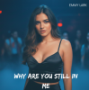 Обкладинка Emmy Lark - Why are You Still in Me Emmy Lark - Why are You Still in Me
