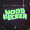 Обкладинка L'EXAIS & Perfect Pitch & Rocco - Woodpecker L'EXAIS & Perfect Pitch & Rocco - Woodpecker