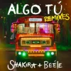Cover Shakira & Beéle - ALGO TÚ (Shimza Remix) Shakira & Beéle - ALGO TÚ (Shimza Remix)