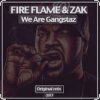 Обкладинка Zak (RU), Fire Flame (RU) - We Are Gangstaz Zak (RU), Fire Flame (RU) - We Are Gangstaz
