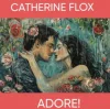 Cover Catherine Flox - Adore! Catherine Flox - Adore!