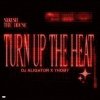 Обкладинка DJ Aligator & Thoby - Turn Up The Heat DJ Aligator & Thoby - Turn Up The Heat