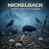 Обкладинка Nickelback - Bones For The Crows Nickelback - Bones For The Crows