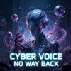 Cover Cyber Voice - No Way Back Cyber Voice - No Way Back