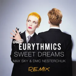 Обкладинка Eurythmics - Sweet Dreams (Max Sky & DMC Nesterchuk Radio Edit)