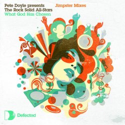 Обкладинка Pete Doyle Pres The Rock Solid All-Stars - What God Has Chosen(Jimpster Dub)