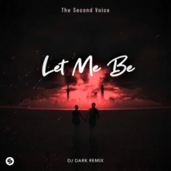 Обкладинка The Second Voice & Elvin Cena - LET ME BE (Dj Dark Remix)