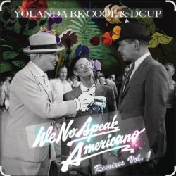Обкладинка Yolanda Be Cool & DCUP - We No Speak Americano (Vee Brondi Remix)