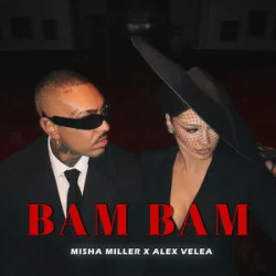 Обкладинка Misha Miller & Alex Velea - Bam Bam (DJ Smell Remix)