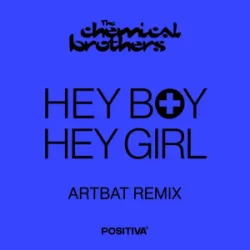 Обкладинка The Chemical Brothers - Hey Boy Hey Girl (Artbat Remix)