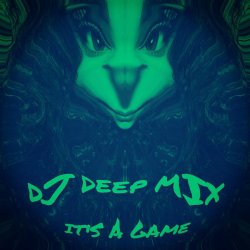 Обкладинка DJ DEEP MIX - IT'S A GAME