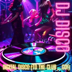 Cover DJ Disco - Digital Disco (Extended DJ Version)