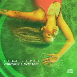 Обкладинка Dead Pony - Freak Like Me