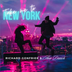 Обкладинка Ana Danch & Richard Gonfrier - Take Me to New York