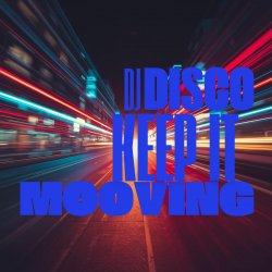 Обкладинка DJ Disco - Keep It Mooving