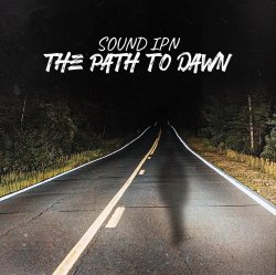 Обкладинка Sound IPN-The path to dawn