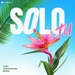 Обкладинка Costi & Adrian Saguna & Benzol - Solo tu