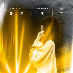 Обкладинка WYR GEMI & Kharimov - Spirit