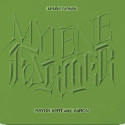 Обкладинка Mylene Farmer feat. AaRON - Rayon Vert (Version Piano Voix)