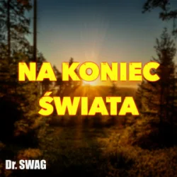Обкладинка Dr. SWAG - NA KONIEC ŚWIATA