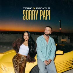 Обкладинка TOPIC & Becky G - Sorry Papi