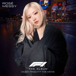 Обкладинка ROSÉ - Messy (From F1® The Movie)