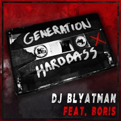Обкладинка DJ Blyatman Feat. Life Of Boris - Generation Hardbass